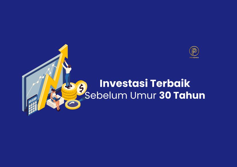 Investasi Terbaik Sebelum Umur 30 Tahun